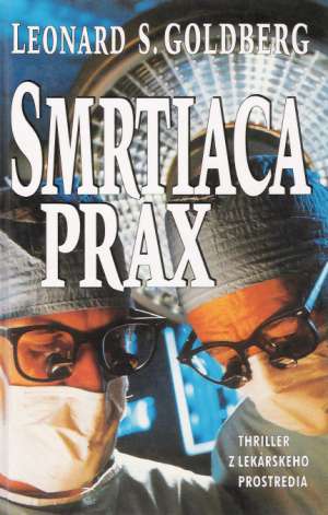 Smrtiaca prax - Goldberg Leonard S.