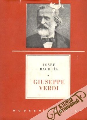 Giuseppe Verdi - Bachtík Josef