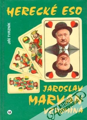 Herecké eso Jaroslav Marvan vzpomíná - Tvrzník Jiří