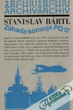 Záhada konvoje PQ 17 - Bártl Stanislav