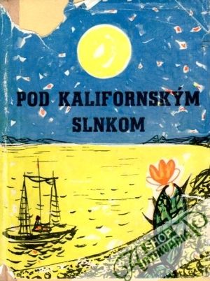 Pod kalifornským slnkom - Steinbeck John