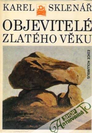 Objevitelé zlatého věku - Sklenář Karel