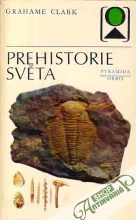 Prehistorie světa - Clark Grahame
