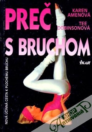 Preč s bruchom - Amenová Karen, Dobinsonová T.
