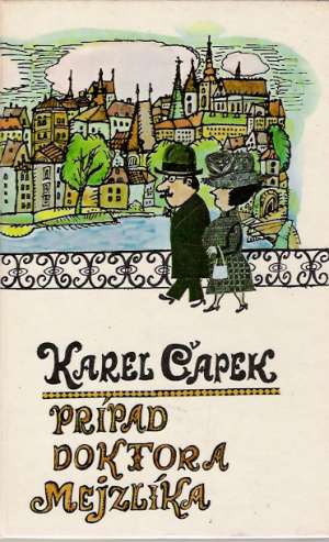 Prípad doktora Mejzlíka - Čapek Karel