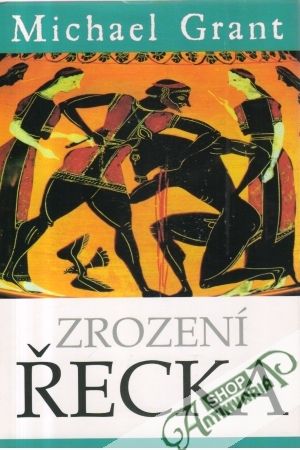 Zrození Řecka - Grant Michael