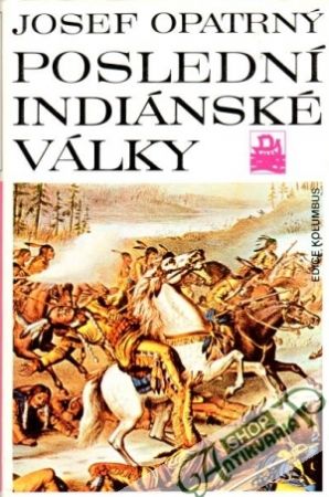 Poslední indiánské války - Opatrný Josef