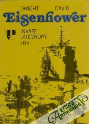 Invaze do Evropy - Eisenhower Dwight David