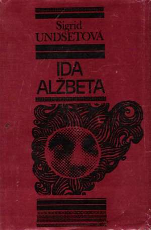 Ida Alžbeta - Undsetová Sigrid
