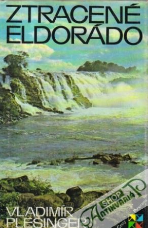 Ztracené eldorádo - Plešinger Vladimír