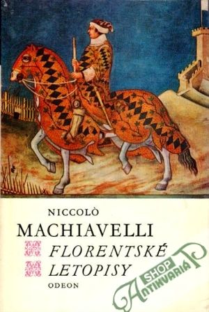 Florentské letopisy - Machiavelli Niccolo