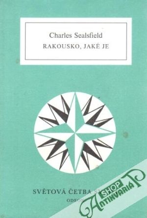 Rakousko, jaké je - Sealsfield Charles