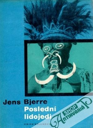 Poslední lidojedi - Bjerre Jens