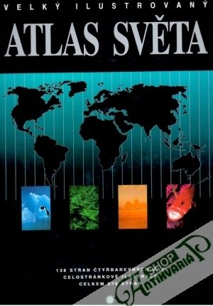 Velký ilustrovaný atlas světa - kolektív autorov