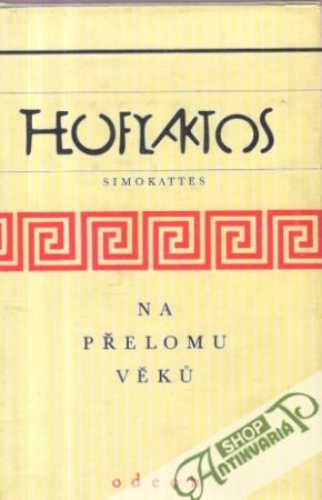 Na přelomu veku - Theofylaktos Simokattes