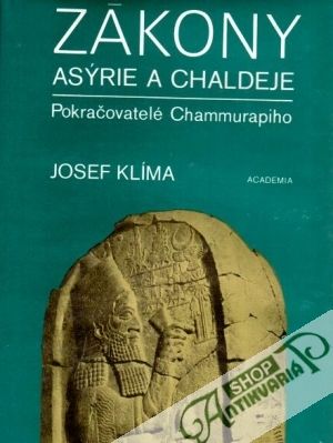 Zákony Asýrie a Chaldeje (Pokračovatelé Chammurapiho) - Klíma Josef