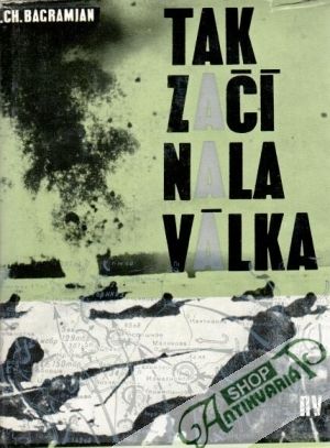 Tak začínala válka - Bagramjan I.CH.