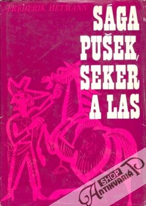 Sága pušek, seker a las - Hetmann Frederik