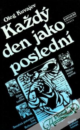 Každý den jako poslední - Kuvajev Oleg