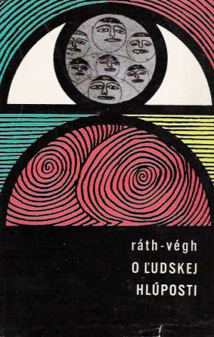 O ľudskej hlúposti - Ráth-Végh István