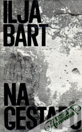 Na gestapu - Bart Ilja