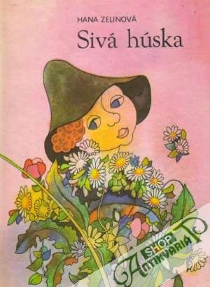 Sivá húska - Zelinová Hana