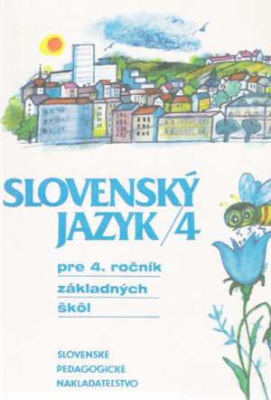 Slovenský jazyk pre 4. ročník základných škôl - Ballová Adriana a kol.