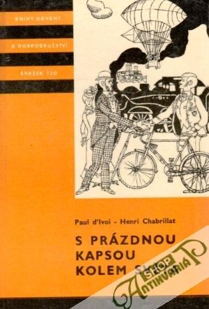 S prázdnou kapsou kolem světa - d´Ivoi P., Chabrillat H.