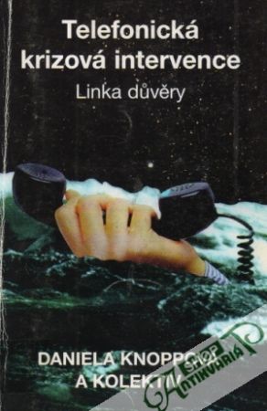 Telefonická krizová intervence (linka dôvery) - Knoppová Daniela a kolektív