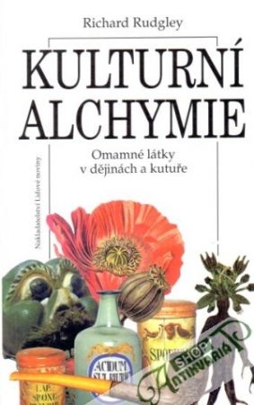 Kulturní alchymie - Rudgley Richard