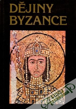 Dějiny Byzance - Zástěrková Bohumila