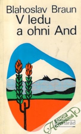 V ledu a ohni And - Braun Blahoslav