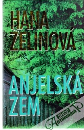 Anjelská zem - Zelinová Hana