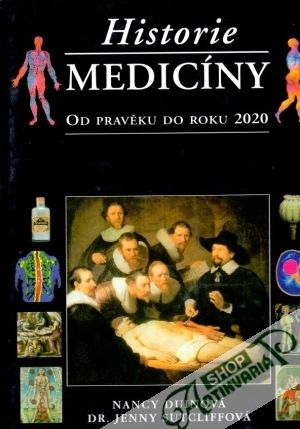 Historie medicíny od pravěku do roku 2020 - Duinová N., Sutcliffová J.
