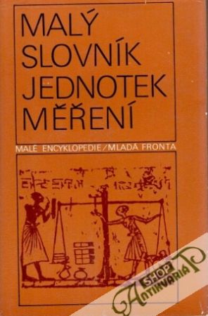 Malý slovník jednotek měření - Chvojka M., Skála J.