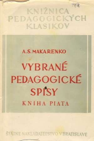 Vybrané pedagogické spisy - kniha piata - Makarenko Anton Semenovič