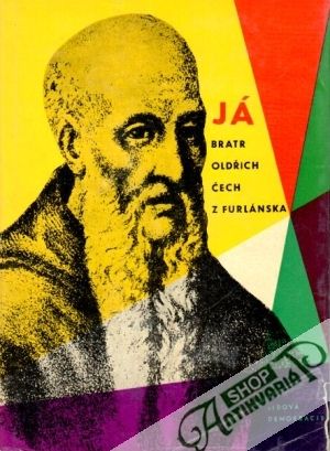 Já bratr Oldřich, Čech z Furlánska - bratr Oldřich, Čech z Furlánska