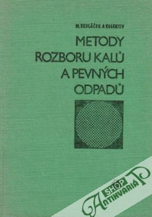 Metody rozboru kalů a pevných odpadů - Sedláček M. a kol.