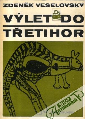 Výlet do třetihor - Veselovský Zdeněk