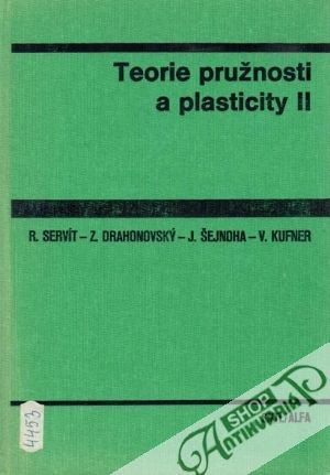 Teorie pružnosti a plasticity II. - Servít R. a kolektív