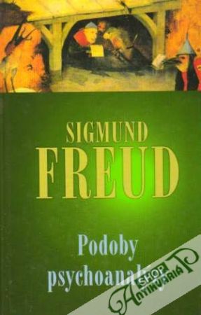 Podoby psychoanalýzy - Freud Sigmund