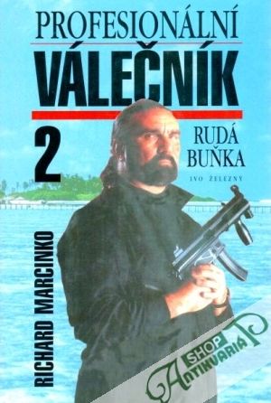 Profesionální válečník 2. (Rudá buňka) - Marcinko Richard