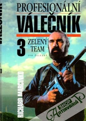 Profesionální válečník 3. (Zelený team) - Marcinko Richard