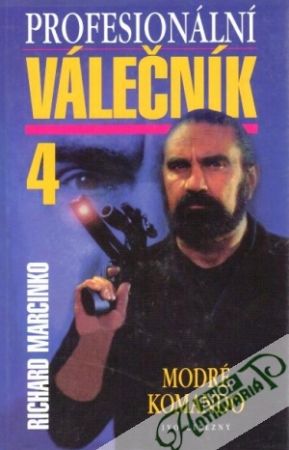Profesionální válečník 4. (Modré komando) - Marcinko Richard