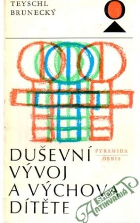 Duševní vývoj a výchova dítěte - Brunecký Teyschl