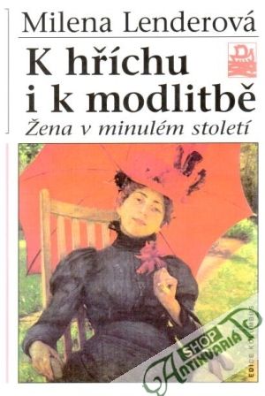K hříchu i k modlitbě - Lenderová Milena