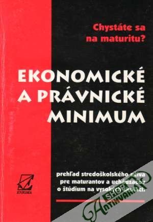 Chystáte sa na maturitu? - Ekonomické a právnické minimum - Buzinkaiová Zuzana a kolektív