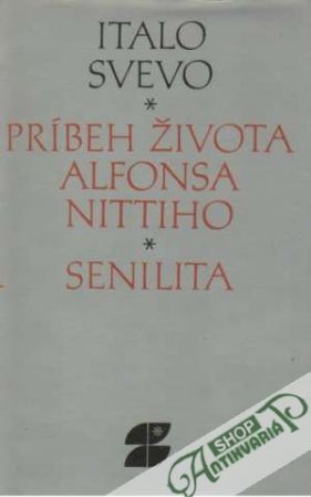 Príbeh života Alfonsa Nittiho, Senilita - Svevo Italo