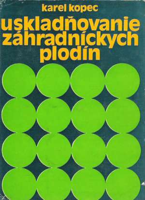 Uskladňovanie záhradníckych plodín - Kopec Karel