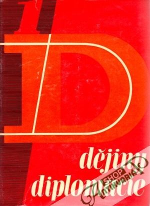 Dějiny diplomacie (I. - III.) - Chvostov V. M. a kolektív autorov